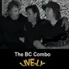 The BC Combo - Live-Ly
