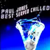 Paul James - Best Served Chilled
